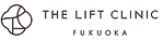 THE LIFT CLINIC FUKUOKA